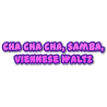 Cha Cha Cha, Samba(international), Viennese Waltz