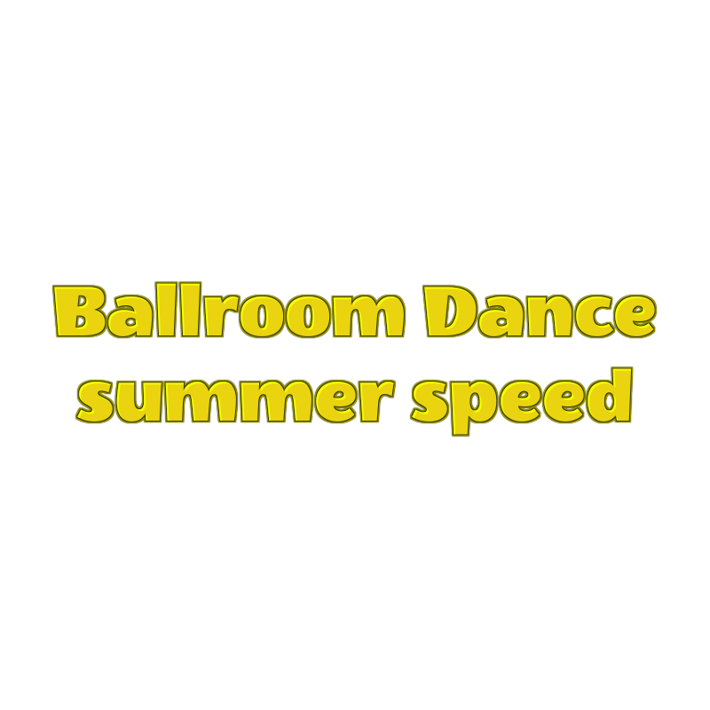 Ballroom dance summer speed